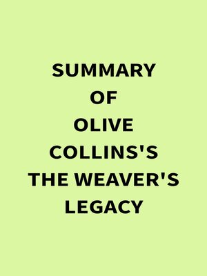 cover image of Summary of the Weaver's Legacy Olive Collins's the Weavers Legacy Olive Collins